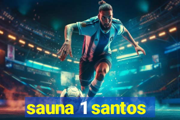 sauna 1 santos